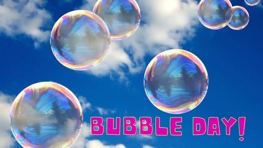 Bubble Day