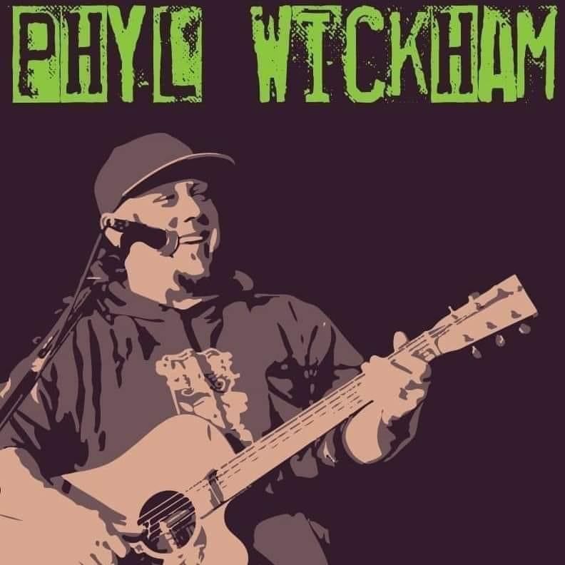 Phyl Wickham Live \ud83c\udfb6\ud83c\udfb6\ud83c\udfb6