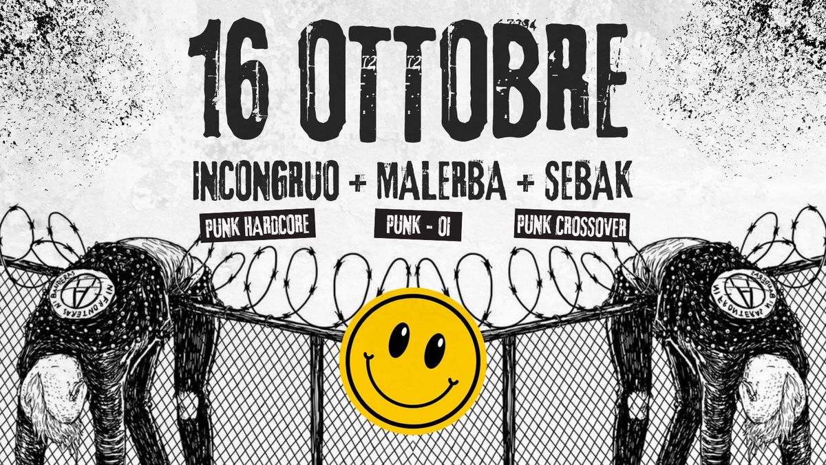 INCONGRUO (Punk Hardcore) + MALERBA (Punk OI)+ SEBAK (Punk Crossover) @ Traffic Roma