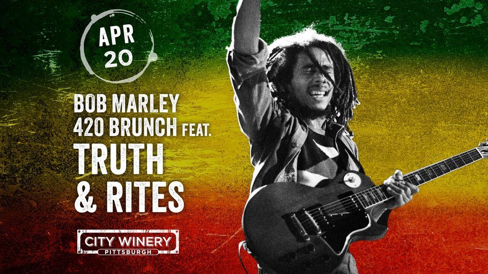 Bob Marley 420 Brunch feat Truth and Rites