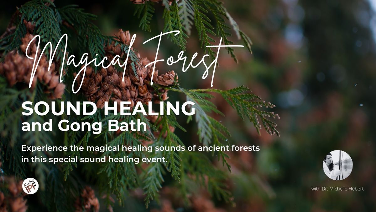 Magical Forest Sound Healing & Gong Bath