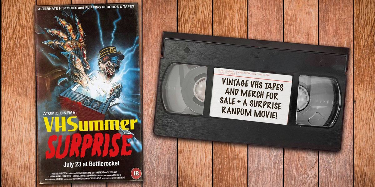 Atomic Cinema: VHSummer Surprise