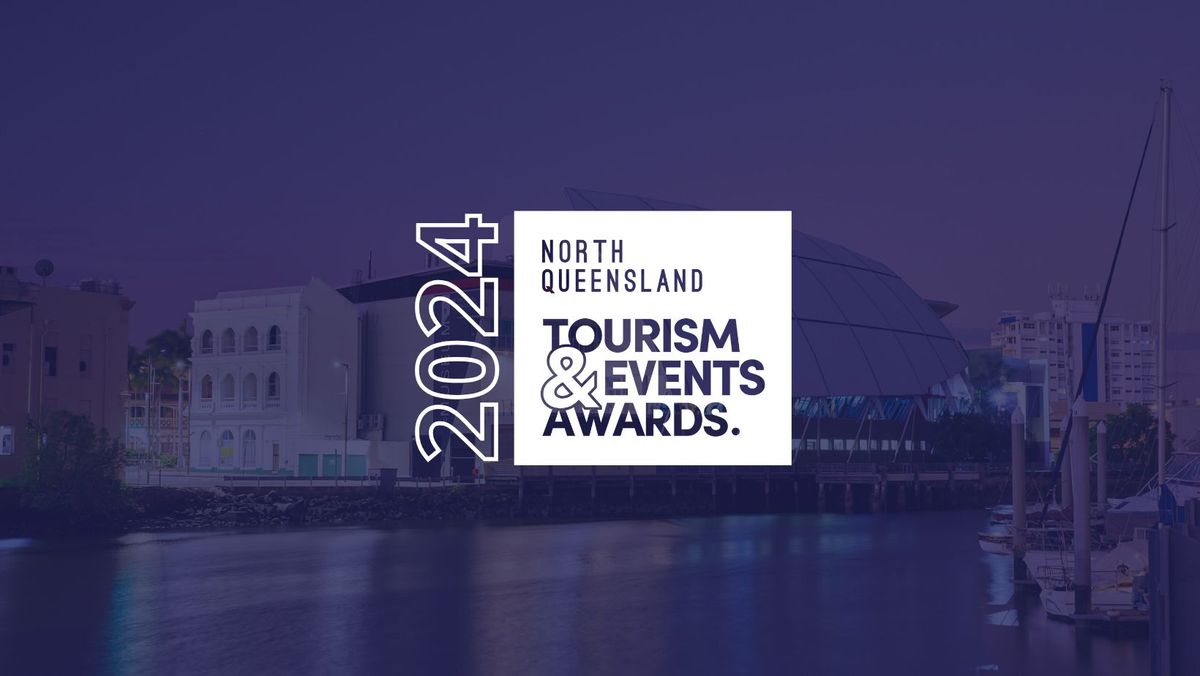 2024 North Queensland Tourism and Events Awards