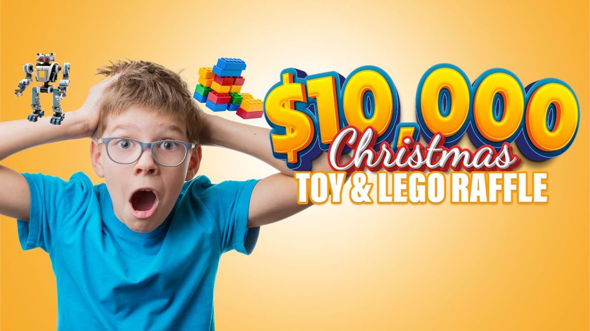 $10K Xmas Toy & Lego Raffle