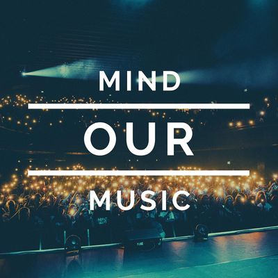 Mind Our Music