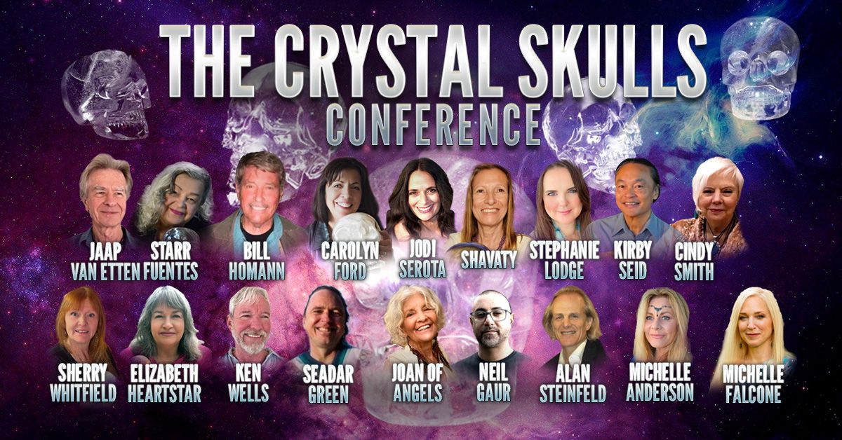 The Crystal Skulls Conference 