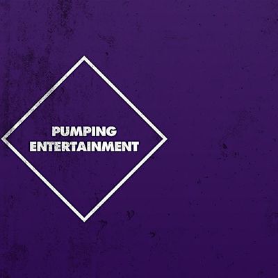 Pumping Entertainment