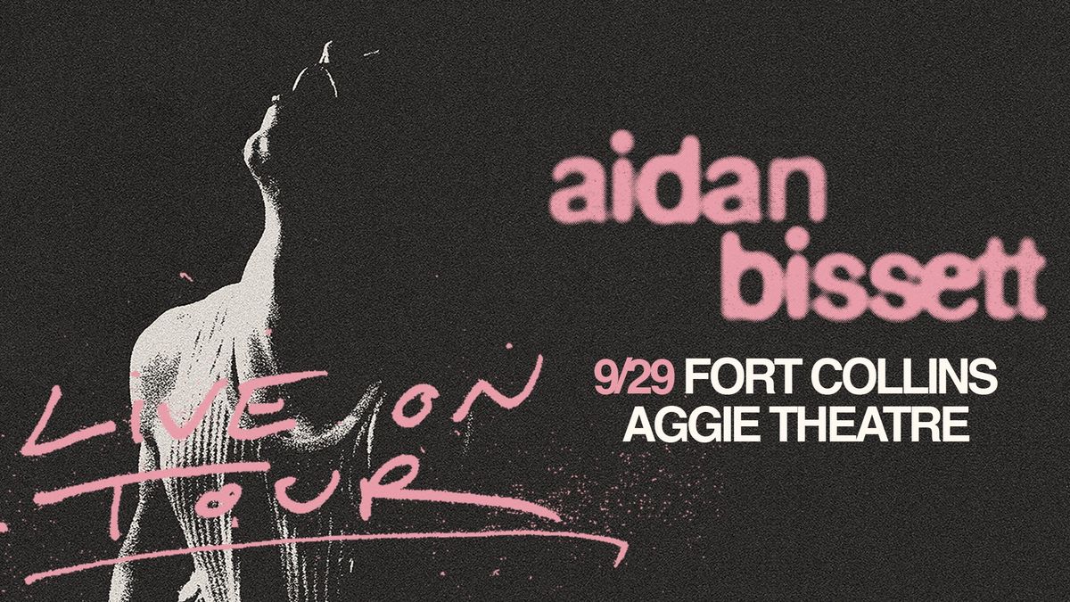 Aidan Bissett | Aggie Theatre