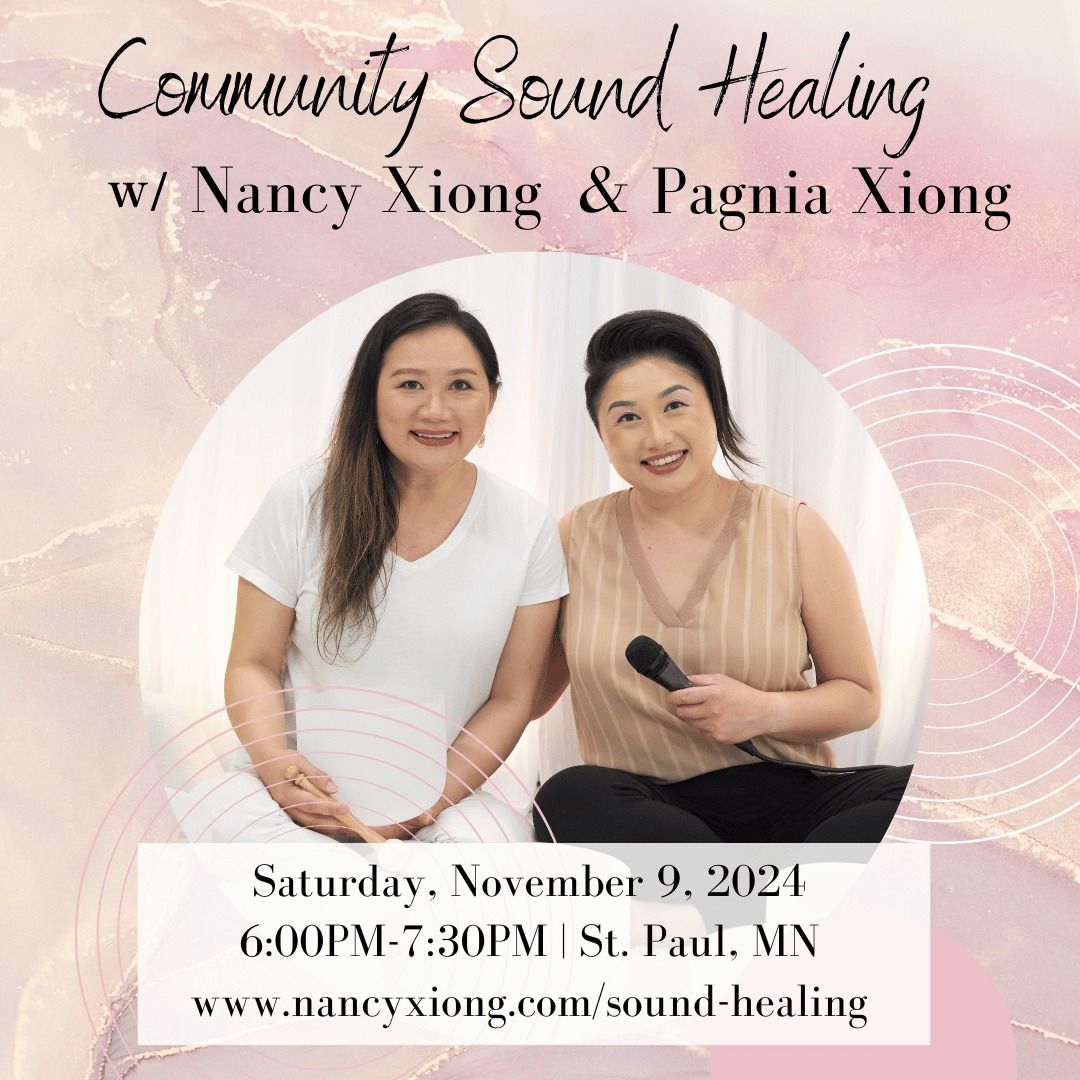 Community Sound Healing with Nancy Xiong & Pagnia Xiong