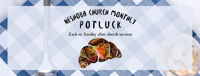 Neshoba Church Monthly Potluck