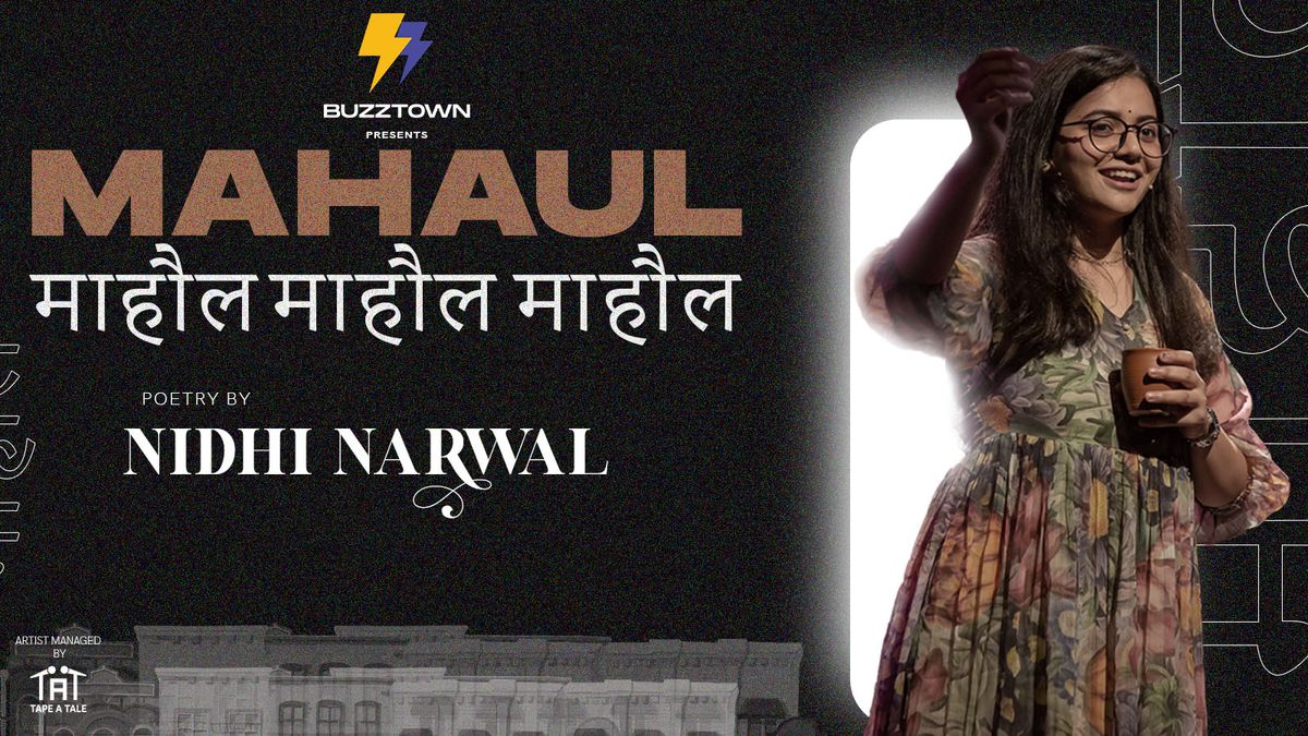 Maahaul: Nidhi Narwal Live