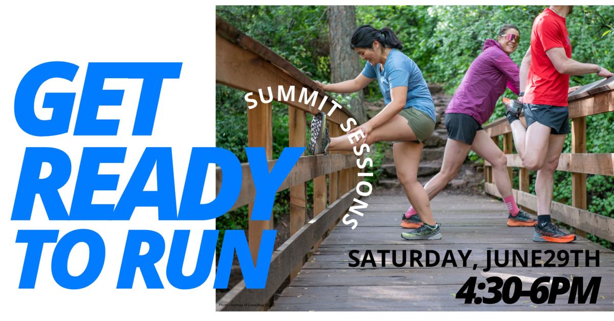 Summit Sessions: Get Ready to Run!