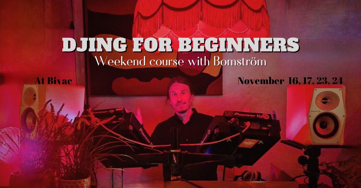 DJ COURSE FOR BEGINNERS WITH BOMSTR\u00d6M