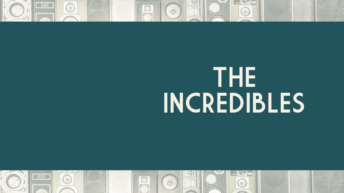 THE INCREDIBLES - Live Band