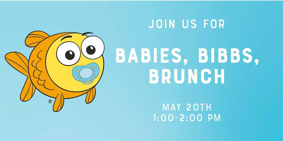 Babies, Bibbs, Brunch