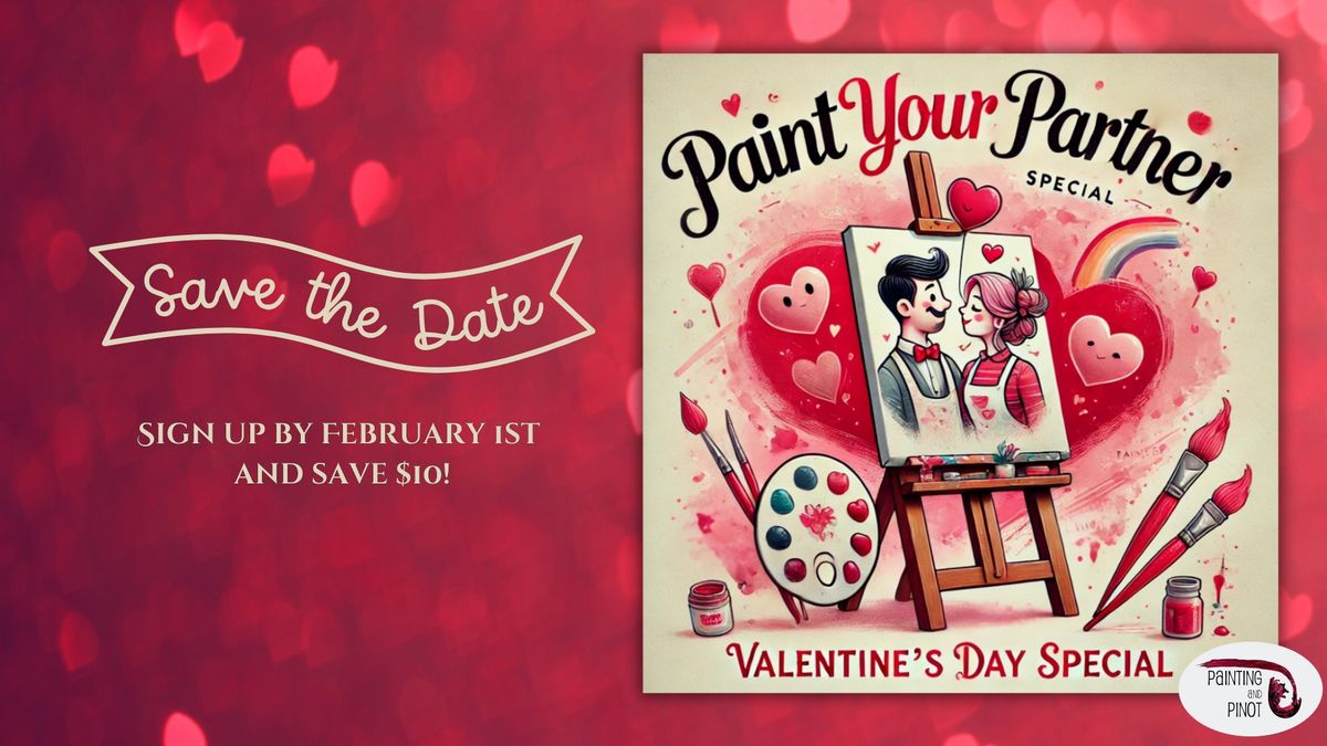 Valentine's Day - Paint your Partner