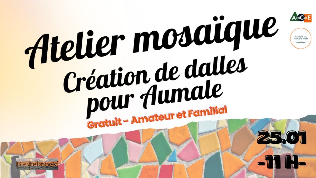 Atelier Mosa\u00efque - Aumale Vit \u2728