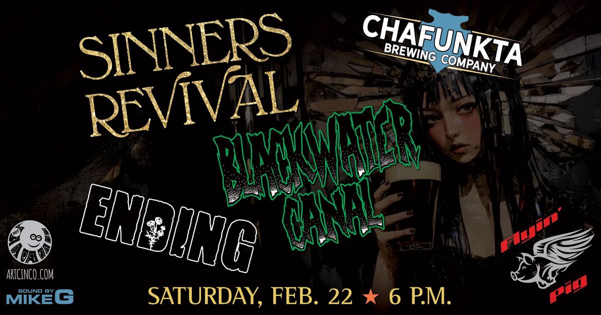 CHAFUNKTA presents Sinners Revival, BlackWater Canal, & Ending