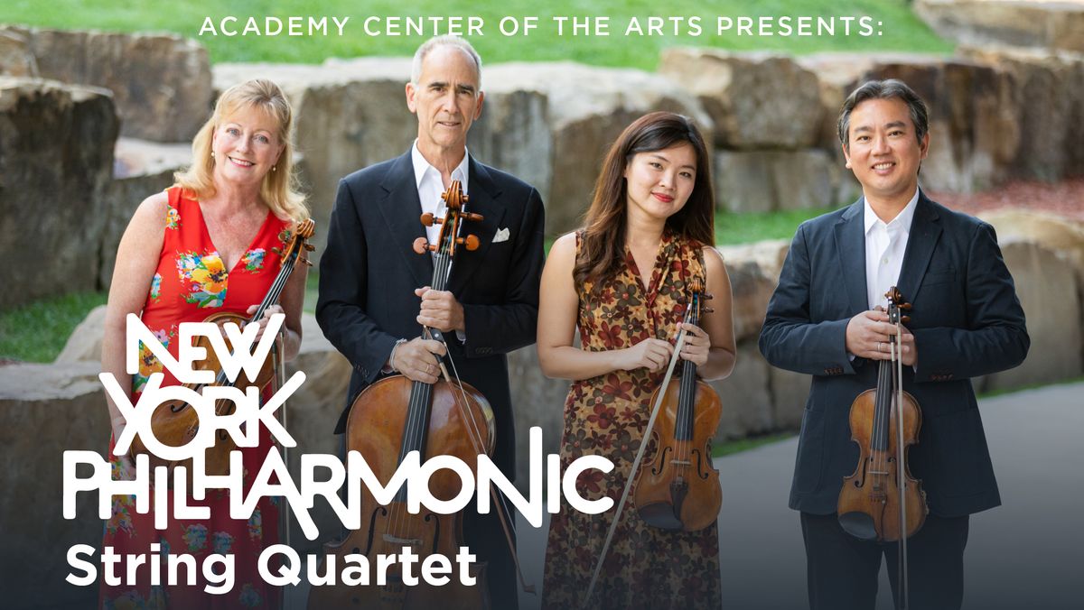 New York Philharmonic String Quartet at the Academy Center of the Arts