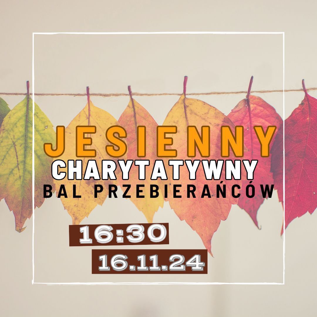 Jesienny Charytatywny Bal Przebiera\u0144c\u00f3w 