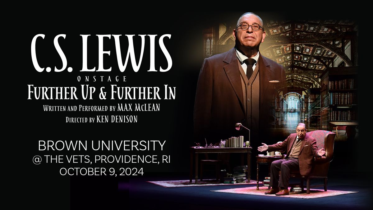 C.S. Lewis On Stage: Further Up & Further In (Brown University @ The VETS)