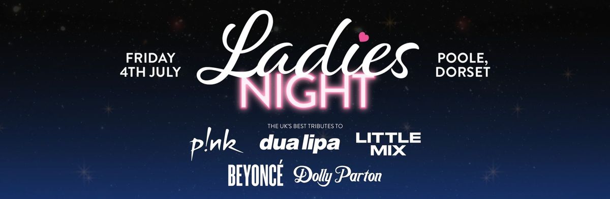 Ladies Night 2025 | Pink\/Dua Lipa\/Little Mix\/Beyonc\u00e9\/Dolly Parton