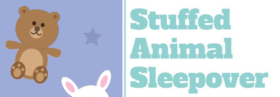 Stuffed Animal Sleepover