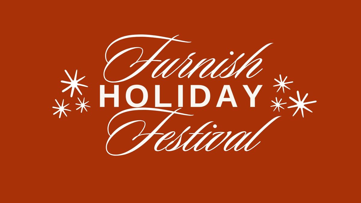 Furnish Holiday Festival