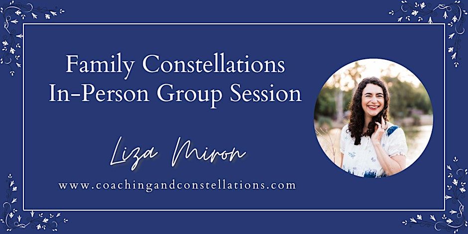 August In-Person Family Constellation Session!