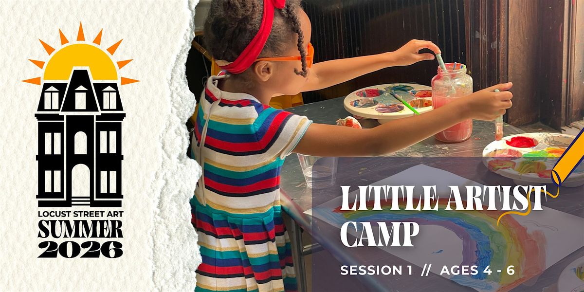 Little Artists Camp (Ages 4-6) at Locust Street Art