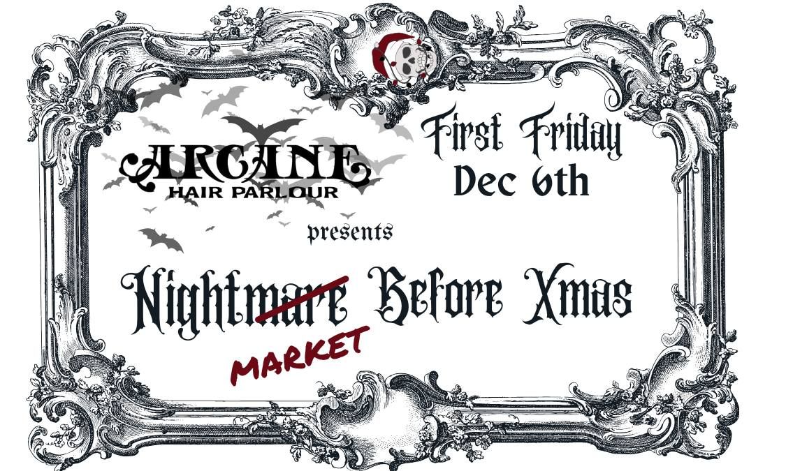 Arcane Hair Parlour presents: the Nightmarket before X-mas 