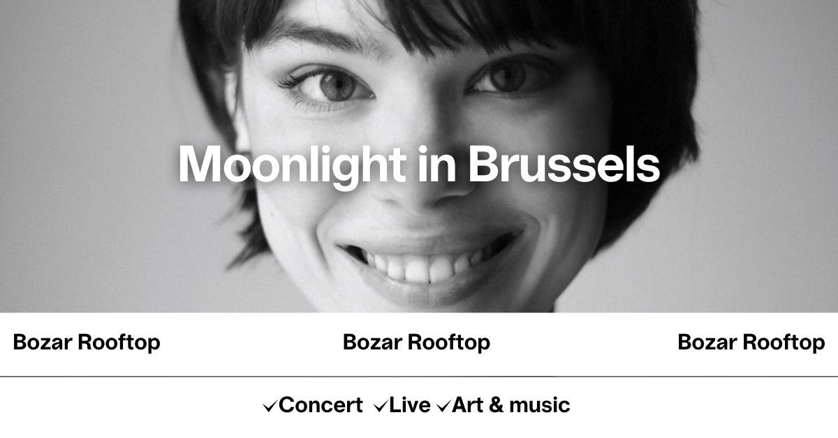 \ud83c\udf19 Concert (en) poche - Moonlight in Brussels avec Naomi Couquet