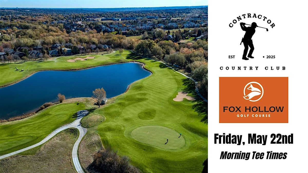 Contractor Country Club - May 22nd - Fox Hollow