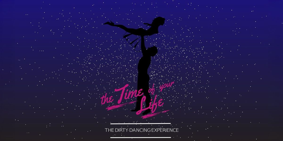 Time of Your Life: Swayze Train - The Live Dirty Dancing Experience | MadLife 3:30