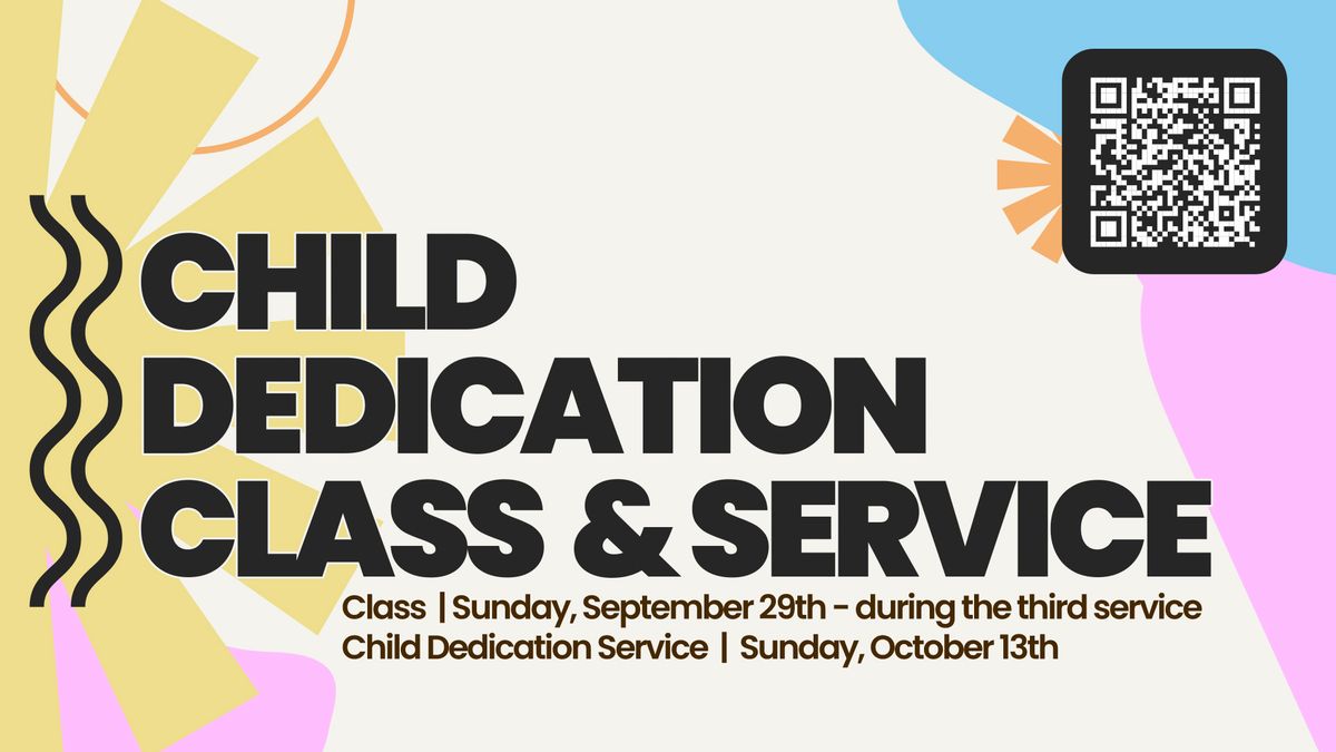 Child Dedication Class & Service