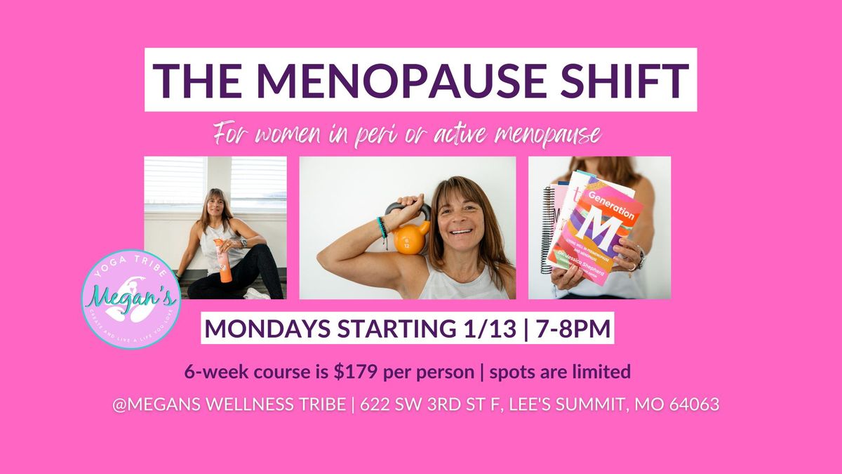 The Menopause Shift: for women in peri or active menopause