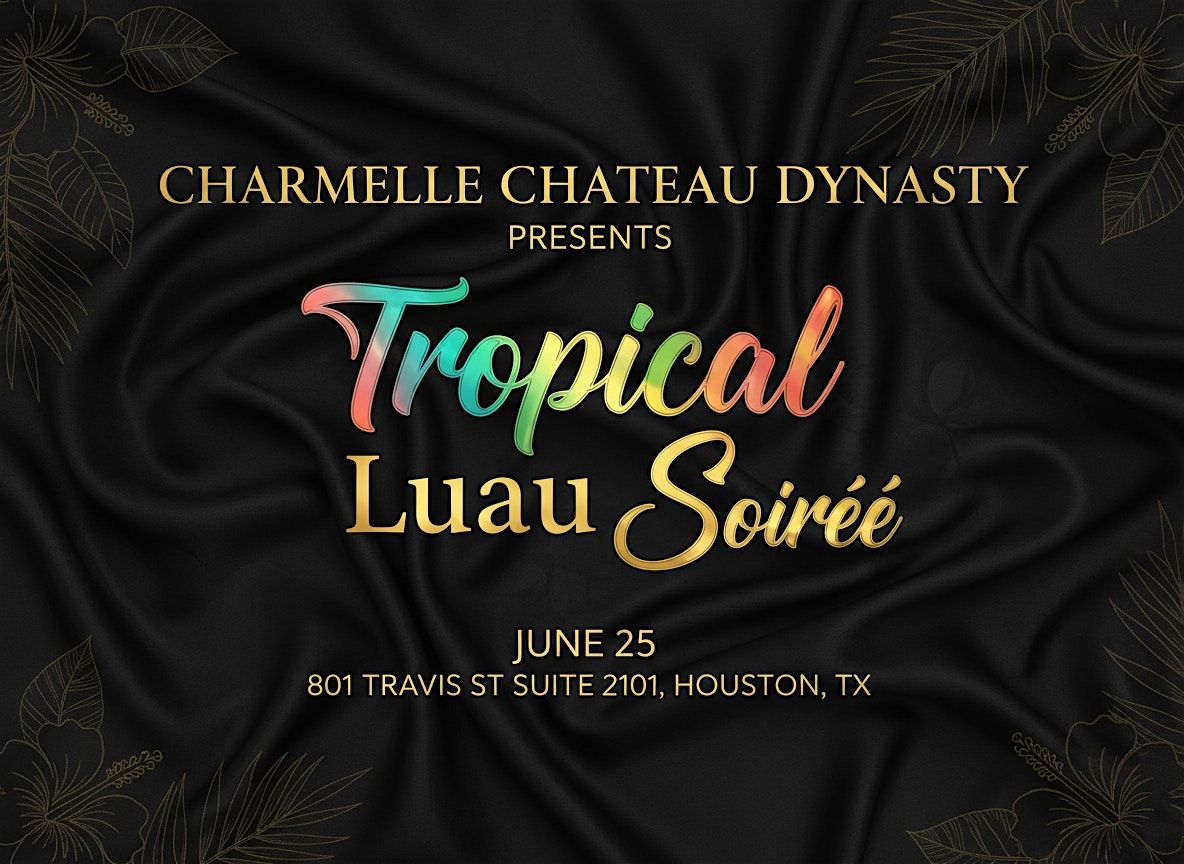 Tropical Luaus Soiree Houston Edition