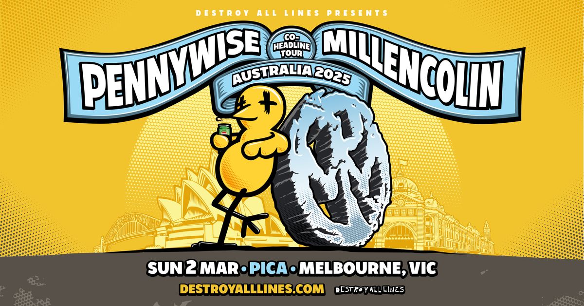 Pennywise + Millencolin \/\/ Melbourne \/\/ Co-Headline Tour \/\/ PICA \/\/ 18+