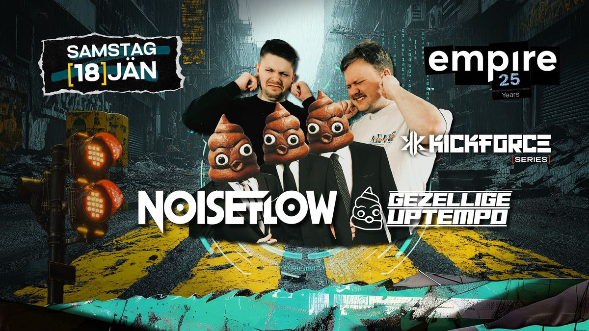 Kickforce series presents Noiseflow & Gezellige Uptempo live 