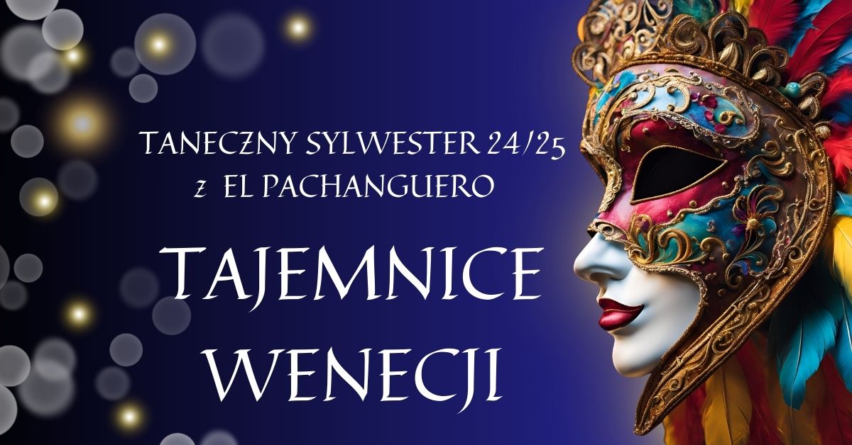 TANECZNY SYLWESTER z EL PACHANGUERO \u2729 - \u2729 TAJEMNICE WENECJI\u2729