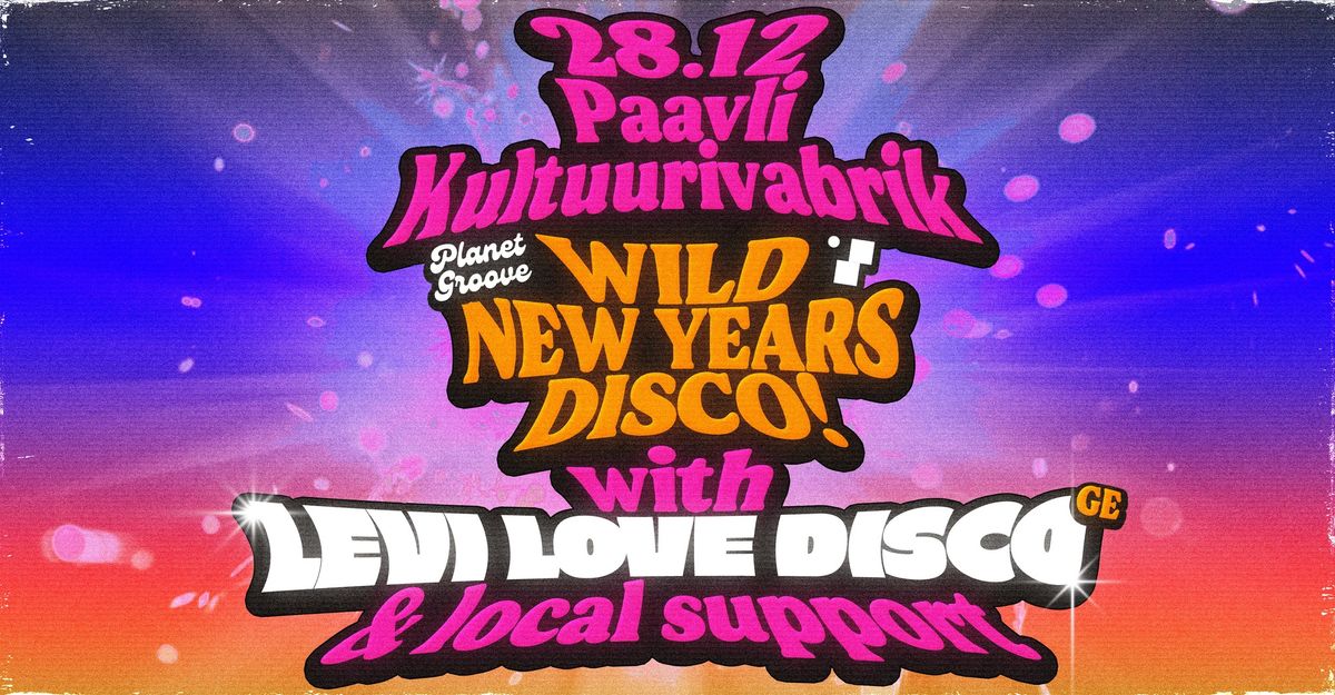 Wild New Year\u2019s Disco: Levi Love Disco (GE)