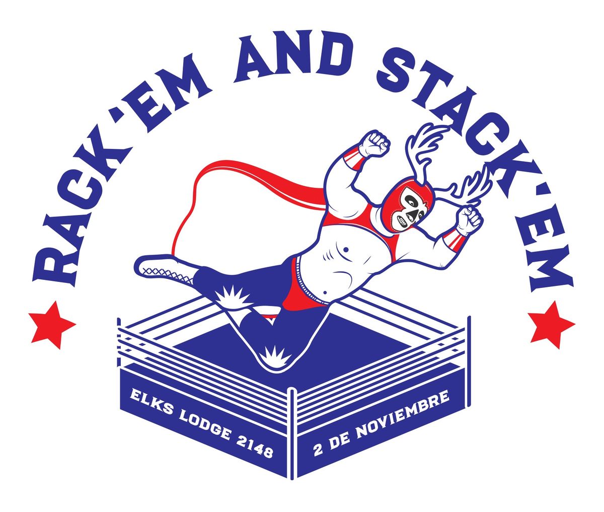 Rack \u2018Em and Stack \u2018Em Wrestling Event