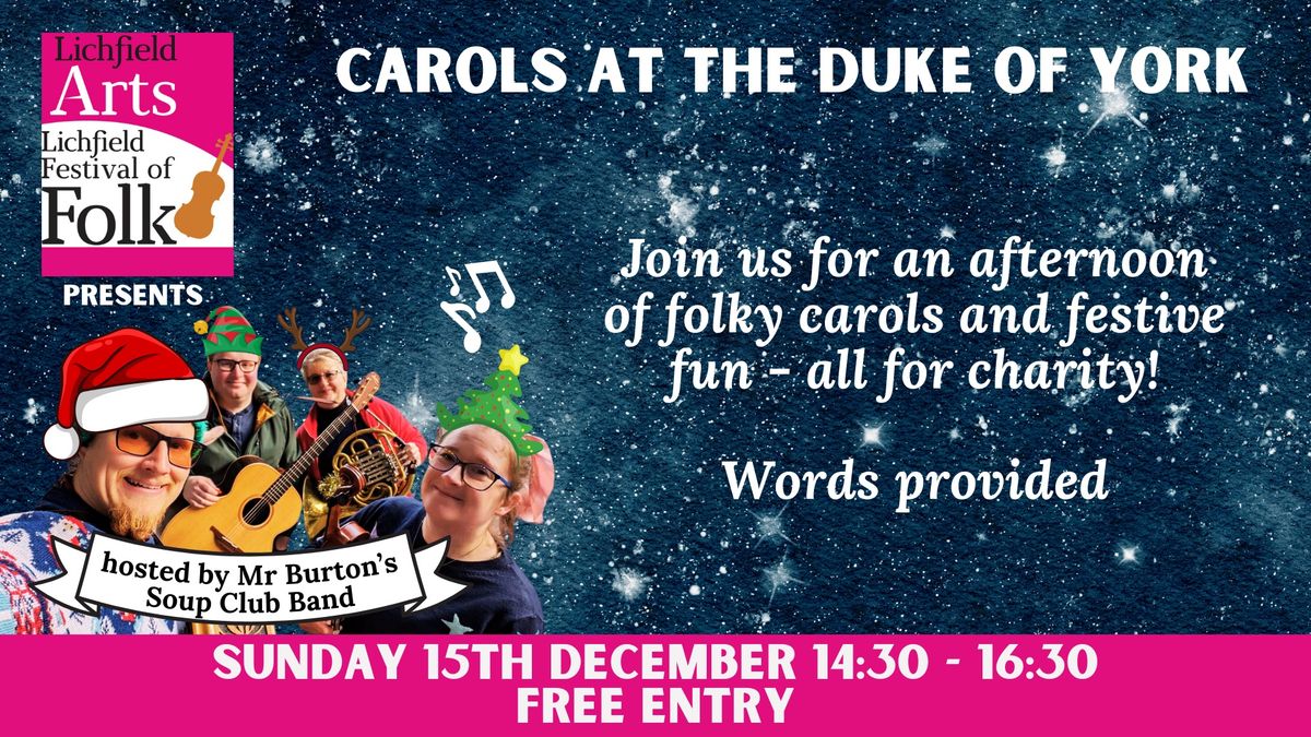 \u26c4\ud83c\udf84 Lichfield Festival of Folk Presents - Carols at the Duke of York \ud83c\udf85\ud83c\udf81