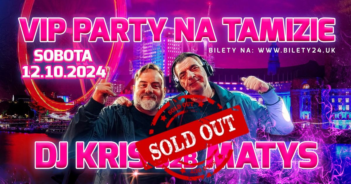 VIP PARTY NA TAMIZIE - DJ KRIS B2B MATYS