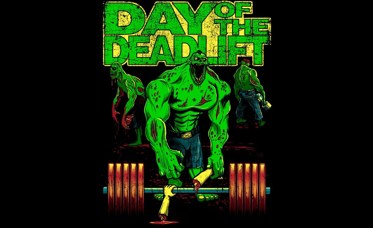 MAYHEM GYM PRESENTS - DAY OF THE DEADLIFT