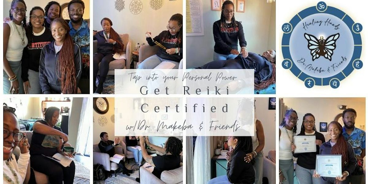 Reiki Level I and II Certification w\/Dr. Makeba & Friends