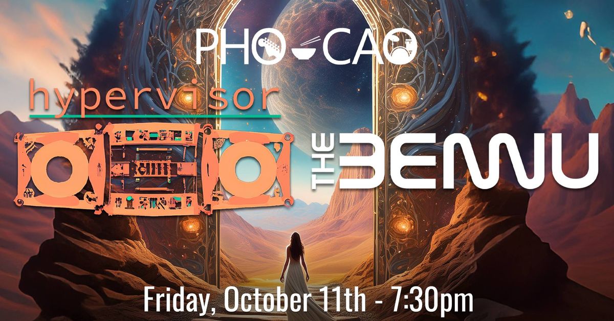 Hypervisor and The Bennu at Pho Cao