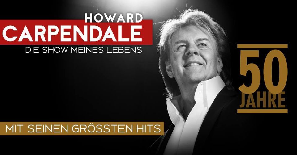 Howard Carpendale - Die Show meines Lebens 50 Jahre I K\u00f6ln