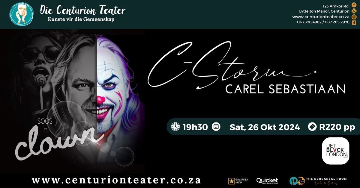 C-Storm (Carel Sebastiaan): Soos 'n Clown | Live @ Die Centurion Teater