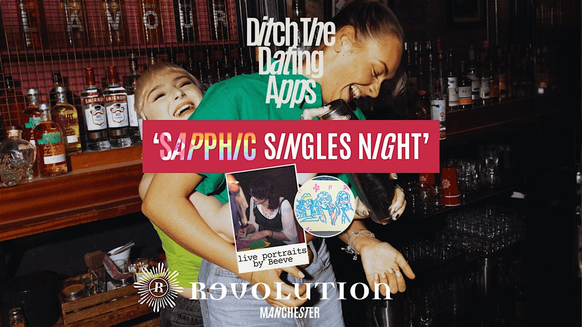 Sapphic Singles Night  Ditch The Dating Apps x Revolution